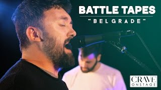 Crave Onstage // Battle Tapes perform 'Belgrade' (live)