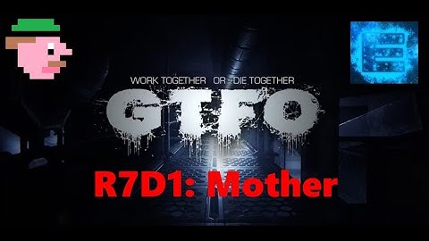 GTFO R7D1 "Mother" Overload Duo