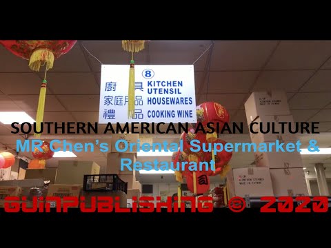 SOUTHERN AMERICAN ASIAN CULTURE Mr Chens Oriental Supermarket and Restaurant Jackson MS