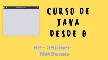 62. JSpiner | Interfaz gráfica NeetBeans | Curso de Java desde cero