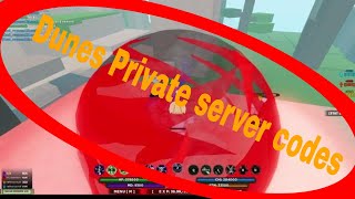Dunes Private Server codes(in Description)