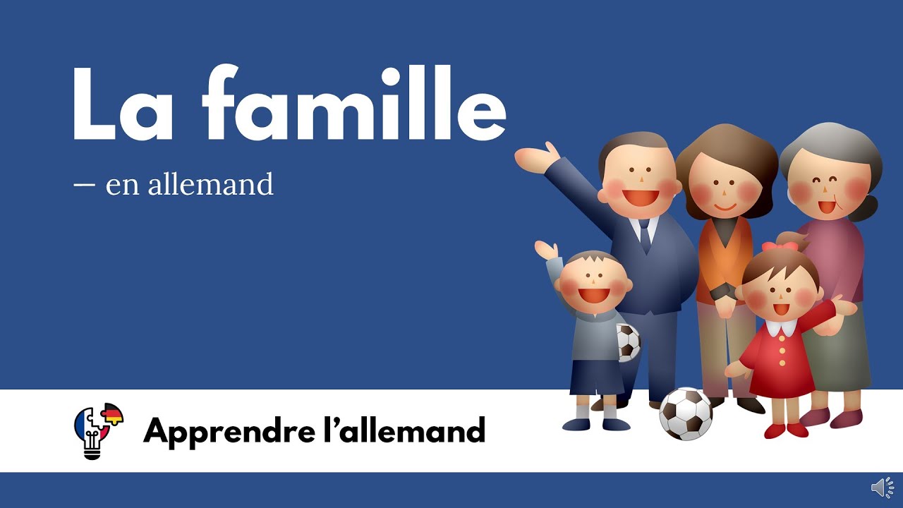 🇩🇪 A1 A2 Die Familie La famille Apprendre l’allemand YouTube