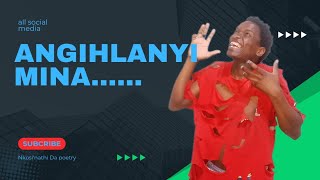 ANGIHLANYI MINA😭kuyenzekA idlela esizama ngayO ibonakale njengE hlAya thin sinethemb please👏subscrib