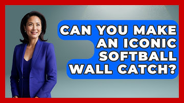 Can You Make An Iconic Softball Wall Catch? - Softball Basics and Beyond