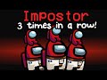 I got imposter 3 times  among us highlights