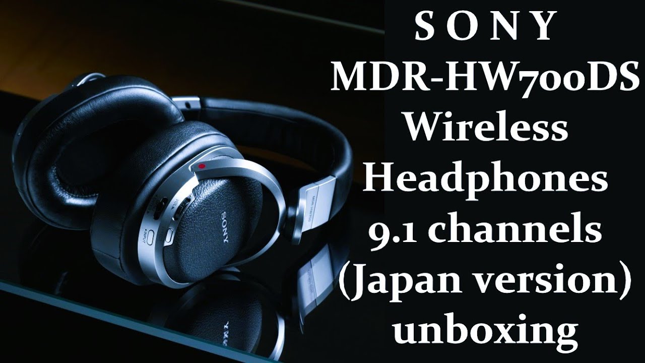 SONY MDR-HW700DS - 3D Digital Surround Wireless Headphones 9.1 channels  (Japan version) unboxing