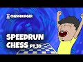 SPEEDRUN Chess PT.39 (feat. Vanni Maceria)