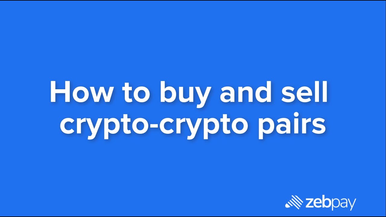 How to trade crypto-crypto pairs on ZebPay