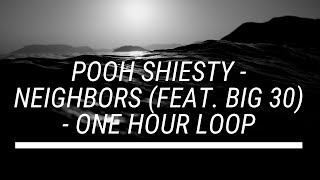 Pooh Shiesty - Neighbors (1 HOUR LOOP)