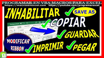 399 Como Inhabilitar Menu Imprimir Guardar Guardar Como Copiar y Pegar en Menu o Ribbon de Excel mod