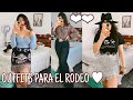 OUTFITS para EL RODEO/ OUTFITS VAQUEROS 🌵❤️