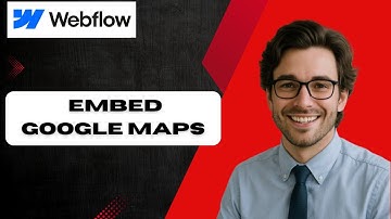 Webflow Tutorial How to Embed Google Maps on Your Website (full guide)