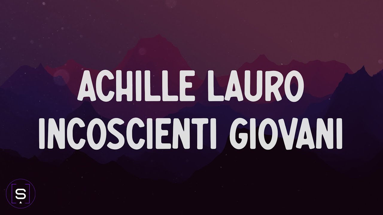 Achille Lauro - Incoscienti Giovani (Testo 4K / Lyrics Video 4K) - Sanremo 2025 Achille Lauro - Incoscienti Giovani (Testo 4K / Lyrics Video 4K) - Sanremo 2025