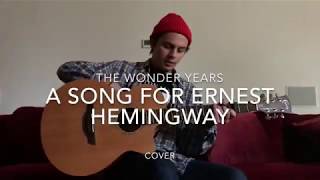 Video thumbnail of "The Wonder Years - A Song for Ernest Hemingway (Acoustic Cover)"
