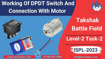 TBF Level-2 | Task-2 |  How to Rotate Motor in Clockwise & Counterclockwise Using DPDT Switch