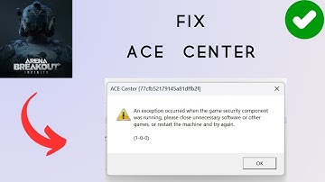 How to Fix ACE Center in Arena Breakout Infinite