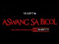 Tagalog Horror Story - ASWANG SA BICOL (Based on True Story) || HILAKBOT TV
