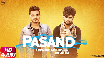 Pasand (Full Audio Song) | Armaan Bedil & Inder Chahal | Punjabi Audio Song | Speed Records