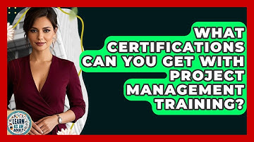 What Certifications Can You Get With Project Management Training? - Learn As An Adult