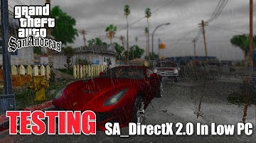 Gameplay SA_DirectX 2.0 in LOW PC | TESTING MOD GTA SA | Celeron+Intel HD Graphics