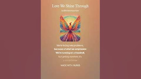 Love We Shine Through (AI Song) by #Suno lyrics by Meta Llama 3.2 AI Artificial Intelligence