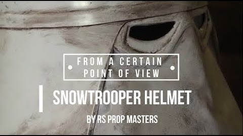 From a Certain Point of View: RS Prop Masters Snowtrooper Helmet