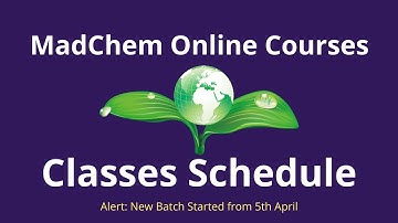 Madchem online courses Classes Schedule | New Batch for IIT JAM & GATE Chemistry 2023 CSIR NET 2022