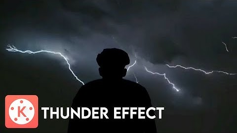 How to make thunder effect in Kinemaster