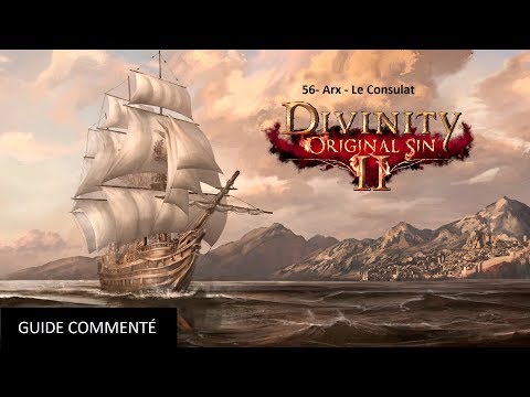 56- Divinity Original Sin 2 - Arx - Le Consulat