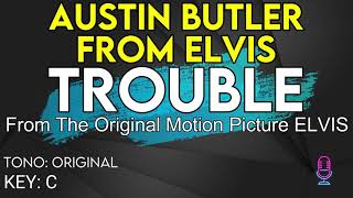 Video thumbnail of "Austin Butler - Trouble (From Elvis) - Karaoke Instrumental"