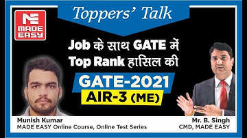 GATE 2021 Topper | Munish Kumar | AIR-3 | ME | Topper’s Talk | MADE EASY Student | With B. Singh Sir