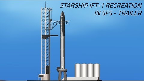 Starship | IFT-1 Recreation in Spaceflight Simulator - Trailer