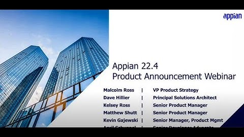 Appian 22.4 Product Announcement Webinar