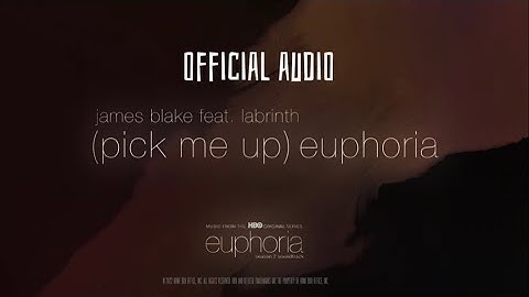 James Blake & Labrinth - Pick Me Up - (official audio) from EUPHORIA HBO