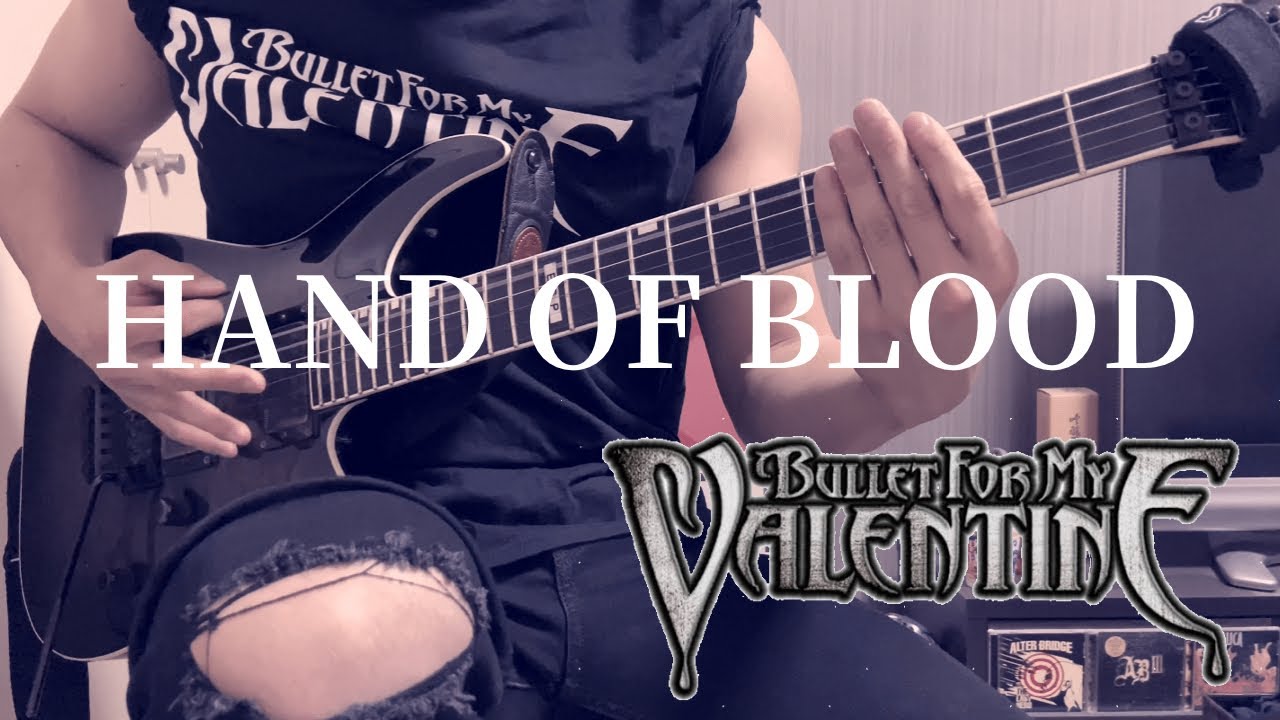 Bullet For My Valentine Hand of Blood(guitar cover) YouTube
