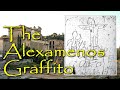 The alexamenos graffito early evidence for the crucifixion and worship of jesus christ as god