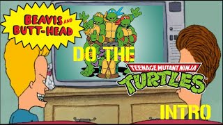 Beavis And Butt-Head Do The Teenage Mutant Ninja Turtles Intro