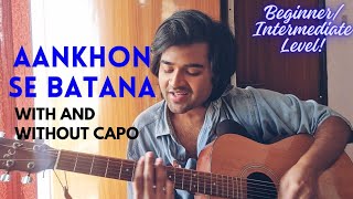 Tum Aankhon Se Batana | Chords & Rhythm Guitar Lesson - Easy Guitar Tutorial (with and without capo)