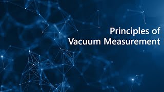 Principles of Vacuum Measurement