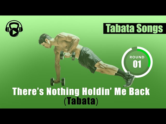 Tabata Songs - THERE'S NOTHING HOLDIN' ME BACK (Tabata) w/ Tabata Timer class=