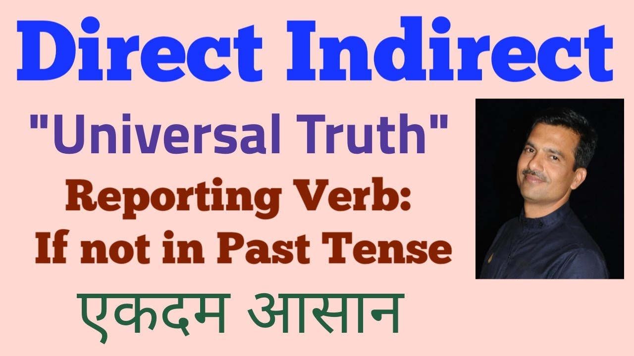 Direct - Indirect (Part 7) : "Universal Truth" : Reporting Verb In Present Tense : English Grammar 🔥