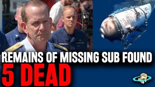 BREAKING! Remains of Missing Sub Titan FOUND, 5 Dead. TRAGIC Implosion - Press Conference + Reaction