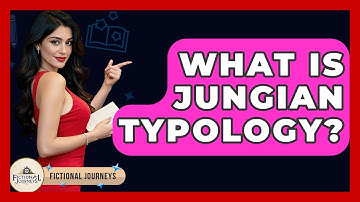 What Is Jungian Typology? - Fictional Journeys