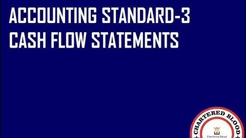 ACCOUNTING STANDARD-3 - CASH FLOW STATEMENTS