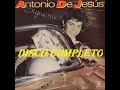 ANTONIO DE JESÚS "SÍGUEME" (Disco Completo)