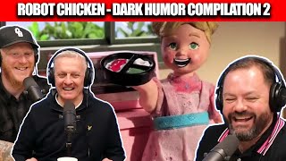 Robot Chicken - Dark Humor Compilation 2 REACTION | OFFICE BLOKES REACT!!