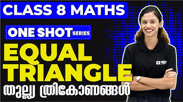 CLASS 8 MATHS | ONE SHOT SERIES | CHAPTER 1| EQUAL TRIANGLE | തുല്ല്യ ത്രികോണങ്ങൾ |EXAM WINNER