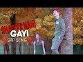 Mere Dil❤️ De Mahal Vich Rehndi Hai, Mainu Chad Ke Nahi Gayi |Happy Raikoti|New Sad💔Song 2019