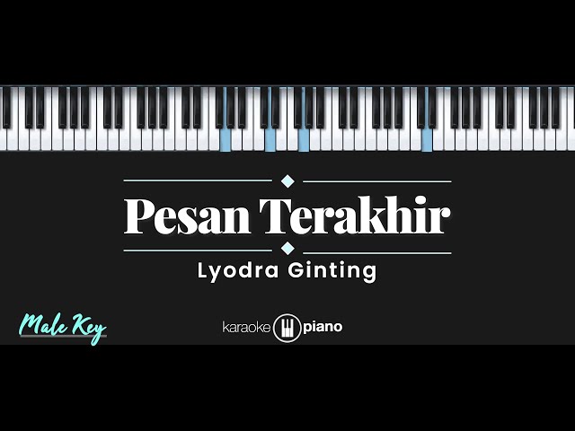 Pesan Terakhir - Lyodra Ginting (KARAOKE PIANO - MALE KEY) class=