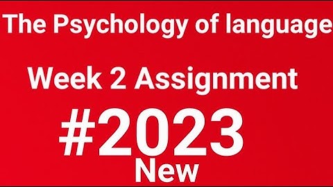 The Psychology of langauge week 2 assignment answers #2023 week 2 answer #assignment 2#nptel #swayam